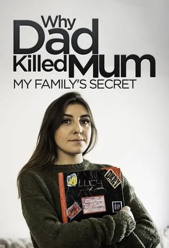 Why Dad Killed Mum: My Family's Secret TV series poster - Rated 7/10