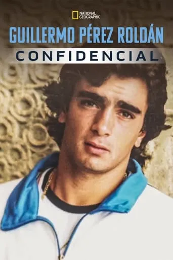 Guillermo Pérez Roldán confidencial TV series poster - Rated 6.3/10
