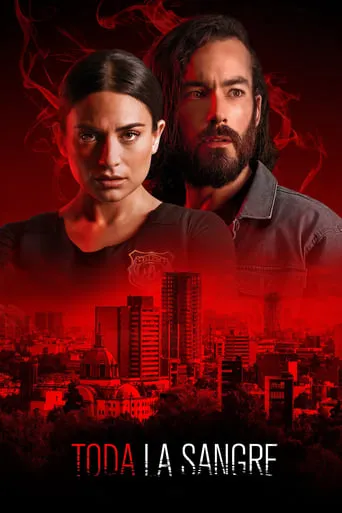 Toda la sangre TV series poster - Rated 7.68/10