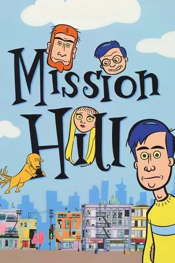 Mission Hill TV series poster - Rated 7.5/10