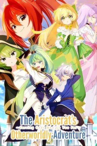 The Aristocrat's Otherworldly Adventure: Serving Gods Who Go Too Far TV series poster - Rated 7.276/10
