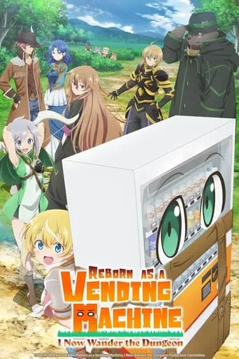 Reborn as a Vending Machine, I Now Wander the Dungeon TV series poster - Rated 6.75/10