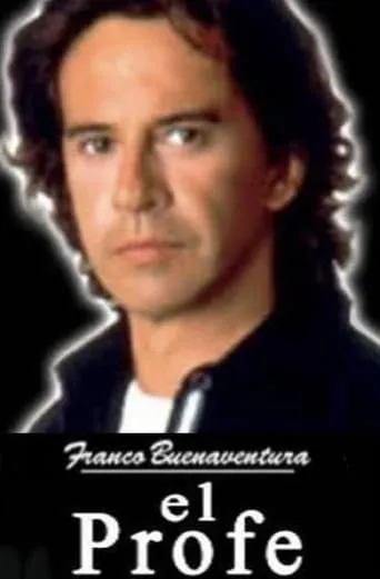 Franco Buenaventura, el profe TV series poster - Rated 3.5/10