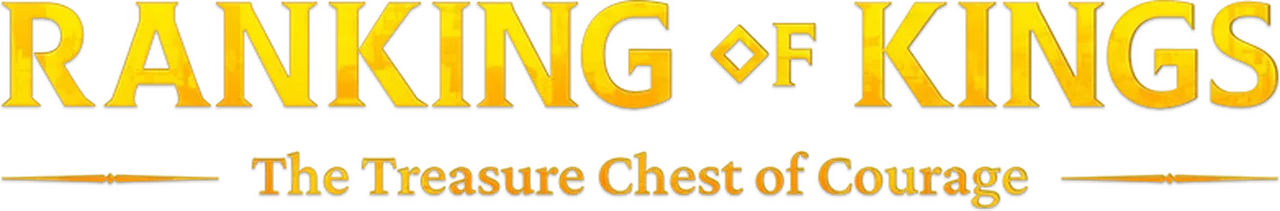 Ranking of Kings: The Treasure Chest of Courage