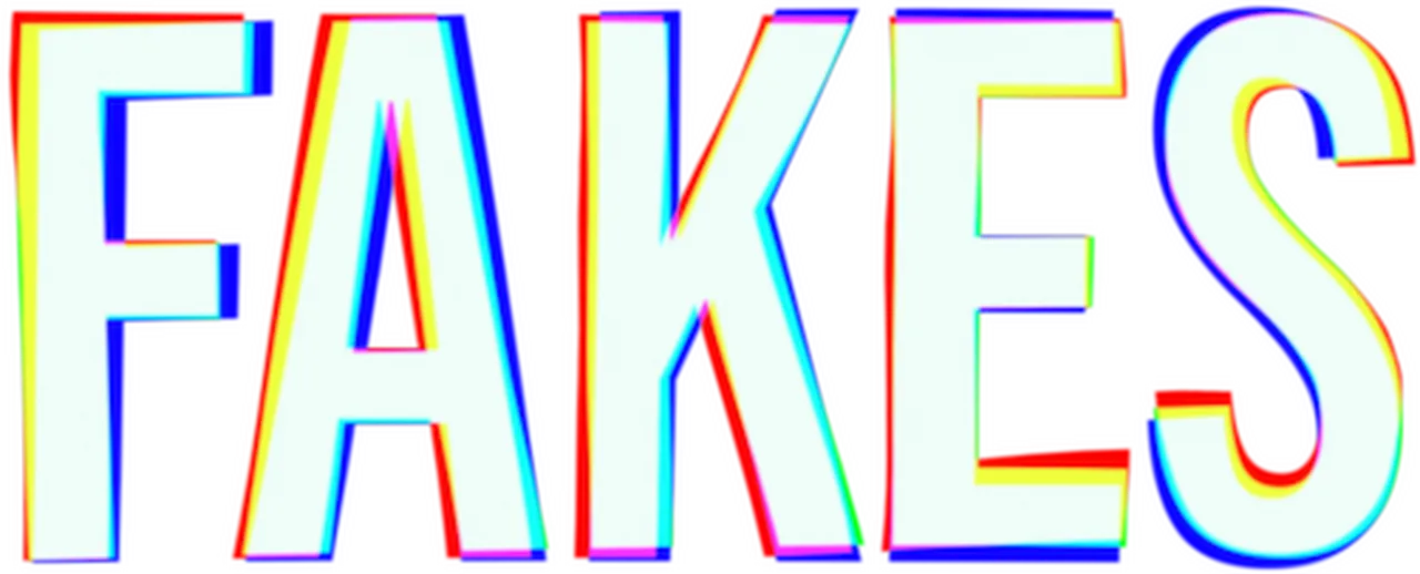 Fakes