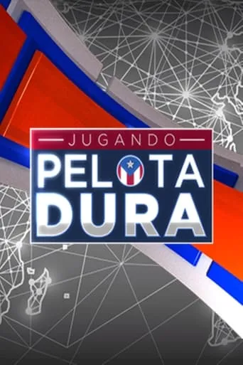 Jugando Pelota Dura TV series poster - Rated 2/10