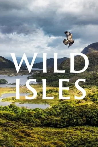 Wild Isles TV series poster - Rated 8.2/10
