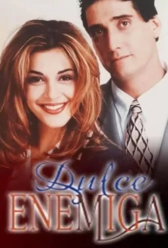 Dulce enemiga TV series poster - Rated 7/10