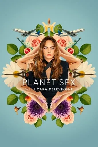 Planet Sex with Cara Delevingne TV series poster - Rated 6.7/10
