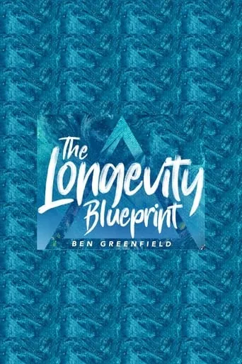 The Longevity Blueprint TV series poster - Rated 10/10