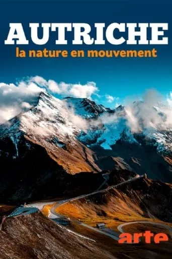 L’Autriche, la nature en mouvement TV series poster - Rated 10/10