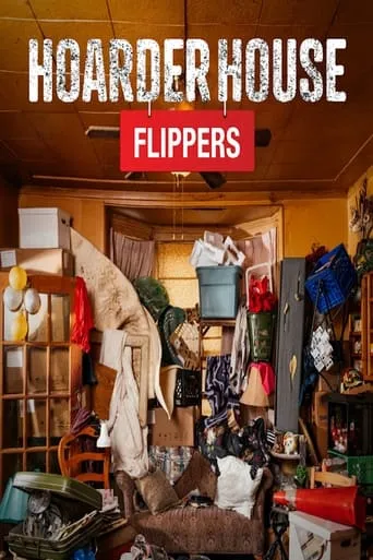 Hoarder House Flippers TV series poster - Rated 6/10