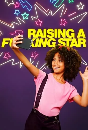 Raising a F***ing Star TV series poster - Rated 8/10