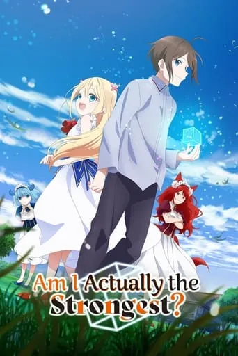 Am I Actually the Strongest? TV series poster - Rated 7.532/10
