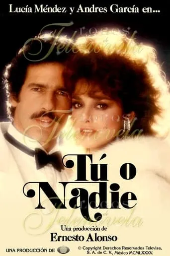 Tú o Nadie TV series poster - Rated 10/10