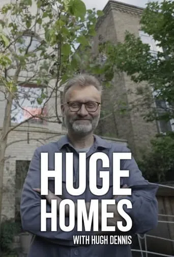 Huge Homes with Hugh Dennis TV series poster - Rated 7/10