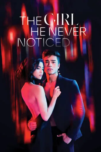 The Girl He Never Noticed TV series poster - Rated 9/10