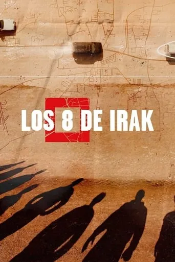 Los 8 de Irak TV series poster - Rated 5/10