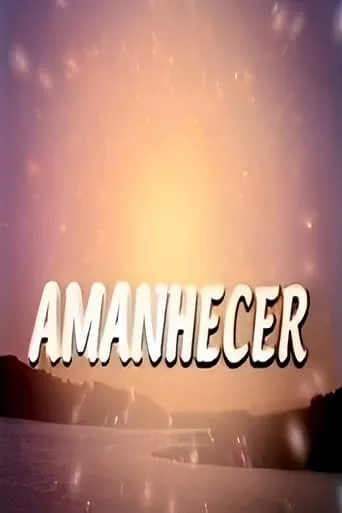 Amanhecer TV series poster - Rated 6/10