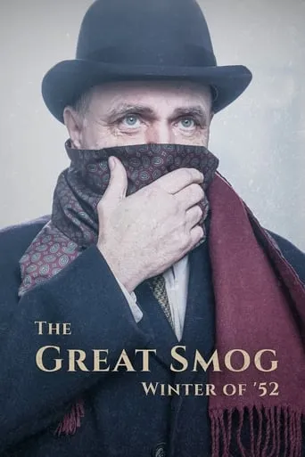 The Great Smog: Winter of '52 TV series poster - Rated 6/10