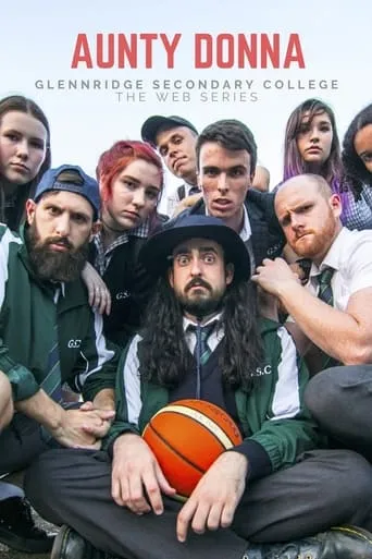 Aunty Donna: Glennridge Secondary College TV series poster - Rated 9.5/10