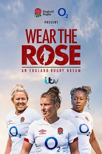 Wear the Rose: An England Rugby Dream TV series poster - Rated 8/10