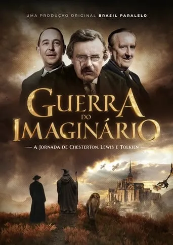 Guerra do Imaginário: A Jornada de Chesterton, Lewis e Tolkien TV series poster - Rated 5.5/10