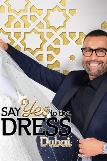 Say Yes To The Dress Dubai TV series poster - Rated 10/10