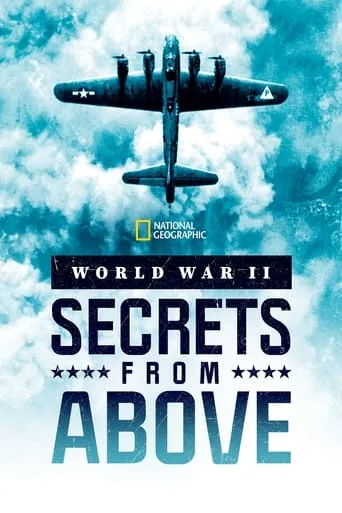 World War II: Secrets from Above TV series poster - Rated 6.7/10