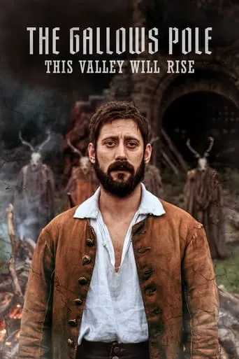 The Gallows Pole: This Valley Will Rise TV series poster - Rated 6/10