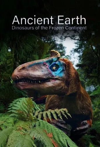 Ancient Earth: Dinosaurs of the Frozen Continent TV series poster - Rated 2/10
