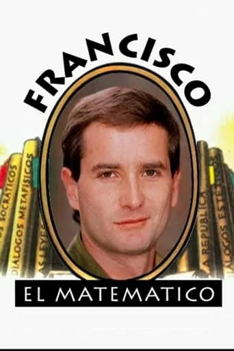 Francisco the mathematician TV series poster - Rated 8/10