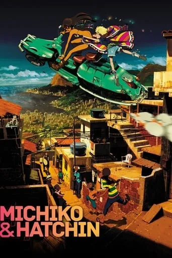 Michiko & Hatchin TV series poster - Rated 6.7/10