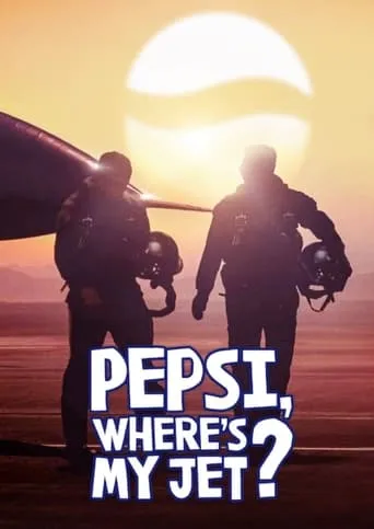 Pepsi, Where's My Jet? TV series poster - Rated 6.66/10