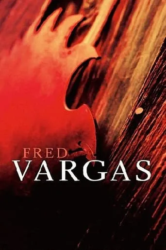 Collection Fred Vargas TV series poster - Rated 8/10