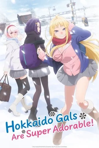 Hokkaido Gals Are Super Adorable! TV series poster - Rated 8.281/10