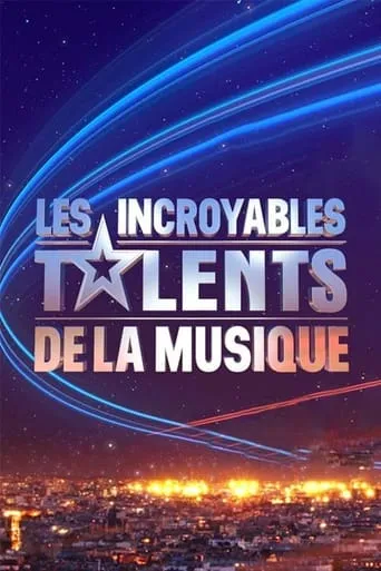 Les Incroyables Talents de la musique TV series poster - Rated 8/10