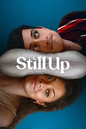 Still Up TV series poster - Rated 6.7/10