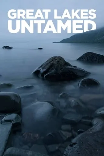 Great Lakes Untamed TV series poster - Rated 10/10