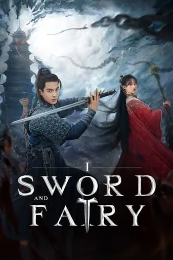 Sword and Fairy 1 TV series poster - Rated 6.7/10