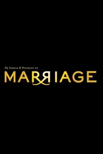 Dr. Jordan B Peterson on Marriage TV series poster - Rated 8.5/10