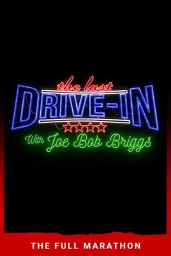 The Last Drive-In: July 2018 Marathon TV series poster - Rated 10/10