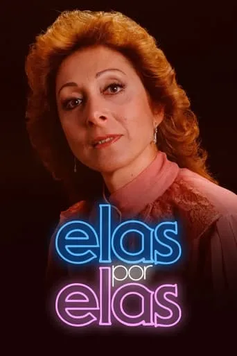Elas por Elas TV series poster - Rated 7.7/10