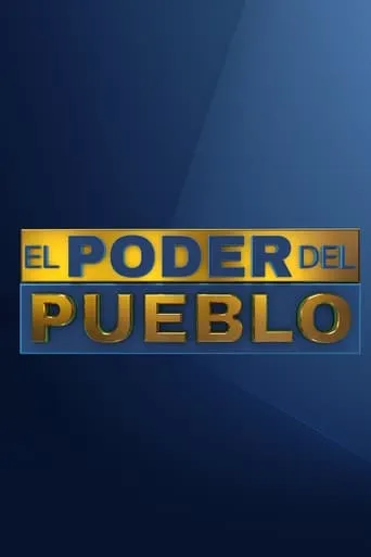 El Poder del Pueblo TV series poster - Rated 5.5/10