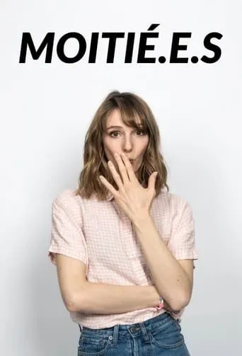 Moitié.e.s TV series poster - Rated 6.5/10