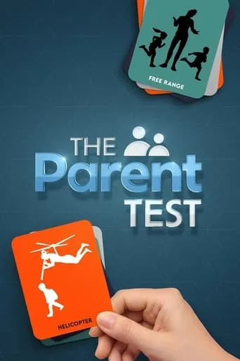 The Parent Test TV series poster - Rated 7/10