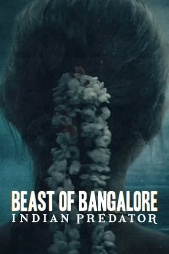 Beast of Bangalore: Indian Predator TV series poster - Rated 5.3/10