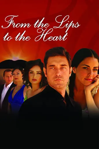 From the Lips to the Heart TV series poster - Rated 5/10