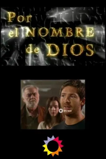 Por el nombre de Dios TV series poster - Rated 8/10