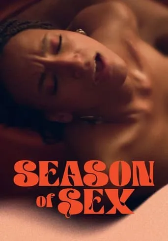 Season of sex TV series poster - Rated 10/10